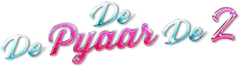 تماشای آنلاین فیلم De De Pyaar De 2 2025 عاشقم باش 2 | ویلم