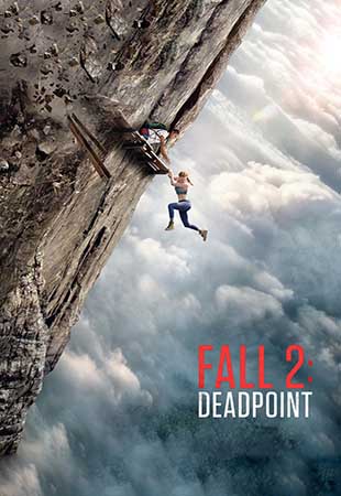 تماشای آنلاین فیلم Fall 2: Deadpoint 2026 سقوط 2: نقطه مرگ | ویلم